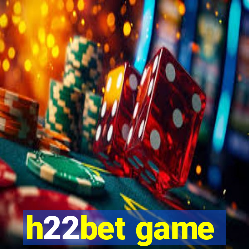 h22bet game